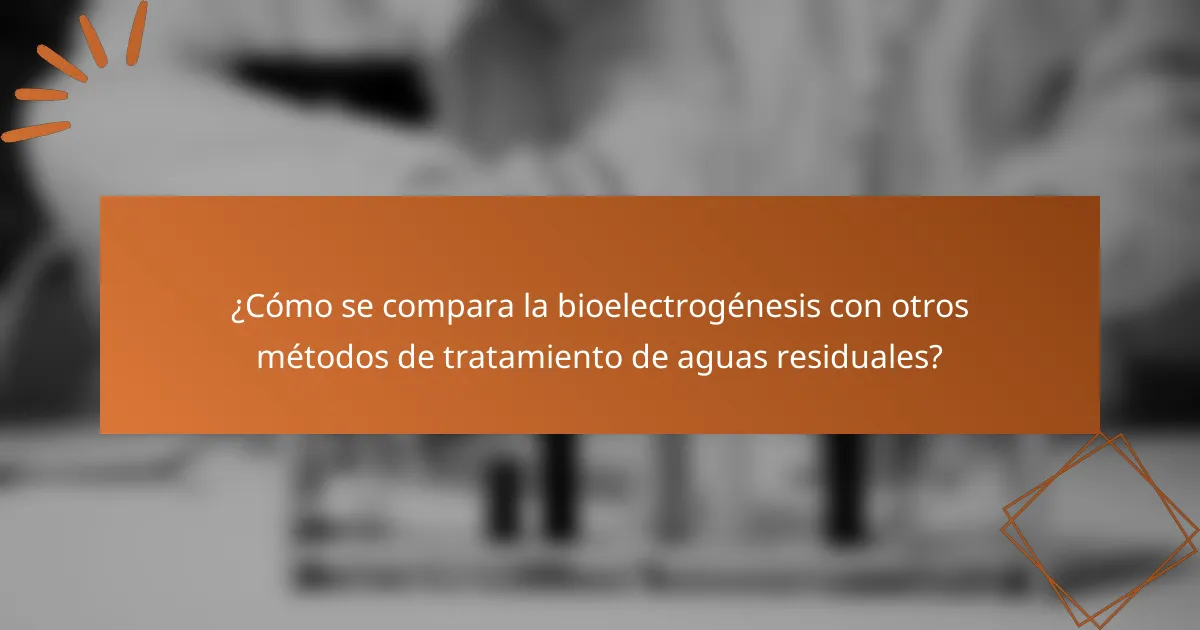 ¿Cómo se compara la bioelectrogénesis con otros métodos de tratamiento de aguas residuales?