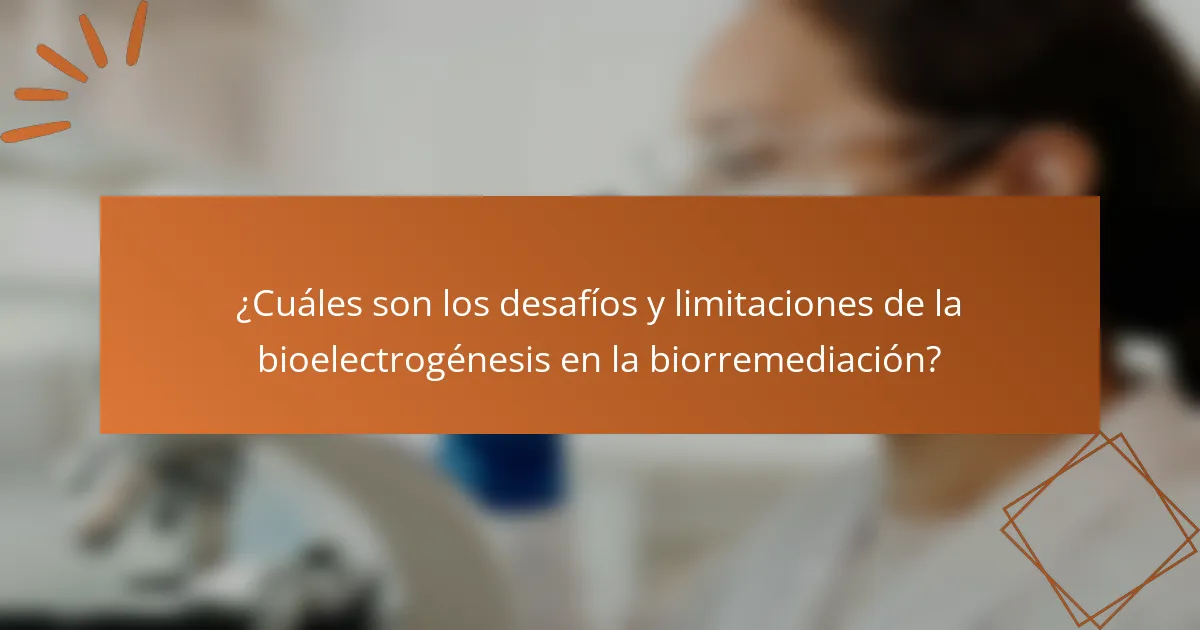¿Cuáles son los desafíos y limitaciones de la bioelectrogénesis en la biorremediación?