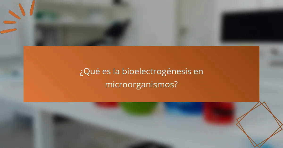 ¿Qué es la bioelectrogénesis en microorganismos?